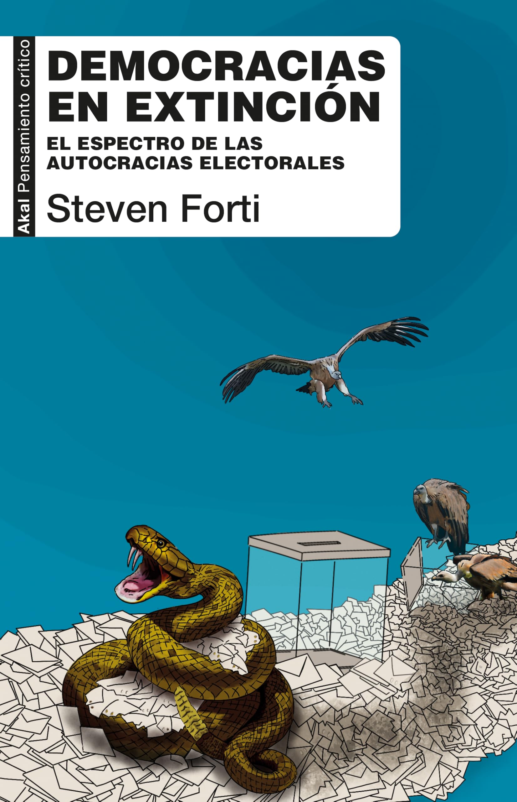 Democracias en extinción: El espectro de las autocracias electorales (Pensamiento crítico, Band 110) Social Sciences