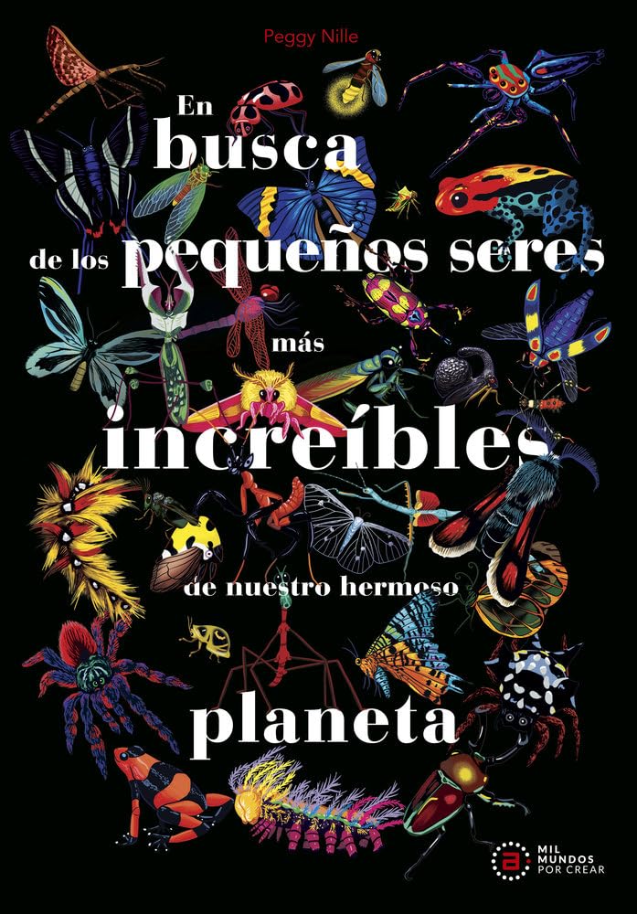 En busca de los pequeños seres más increíbles de nuestro hermoso planeta book