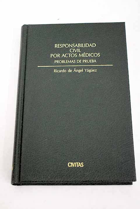 Responsabilidad civil por actos médicos. Problemas de prueba (T) (1999) Books