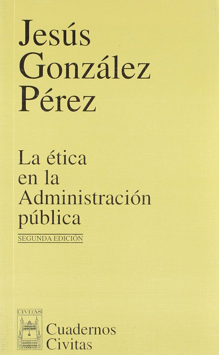 La Ética en la Administración Pública (Cuadernos) Law