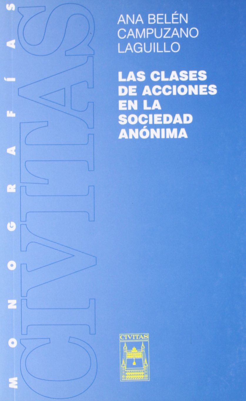 Las Clases de Acciones en la Sociedad Anónima (Monografía) Law