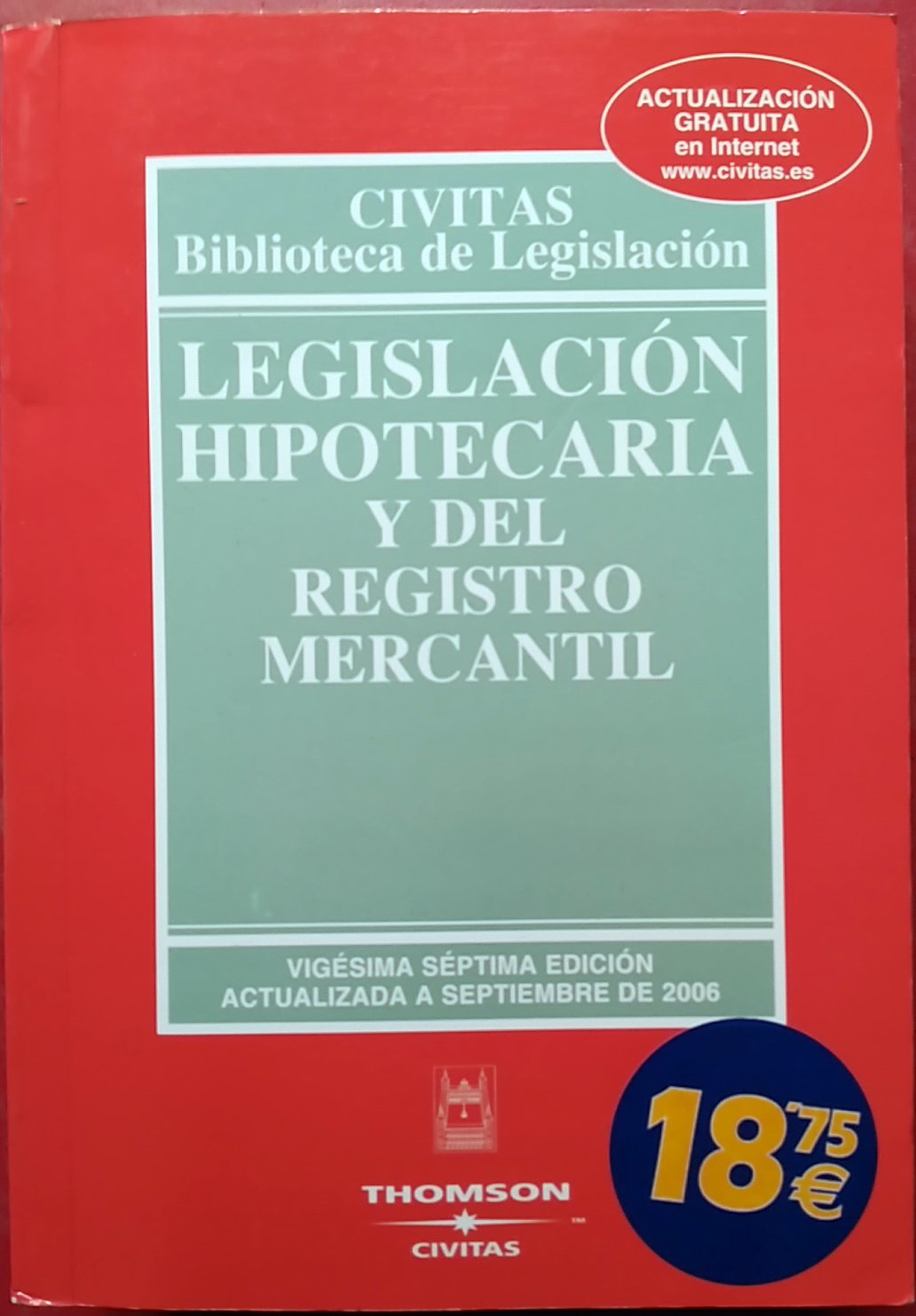LEGISLACION HIPOTECARIA Y DEL REGISTRO MERCANTIL (27ª ED.) book