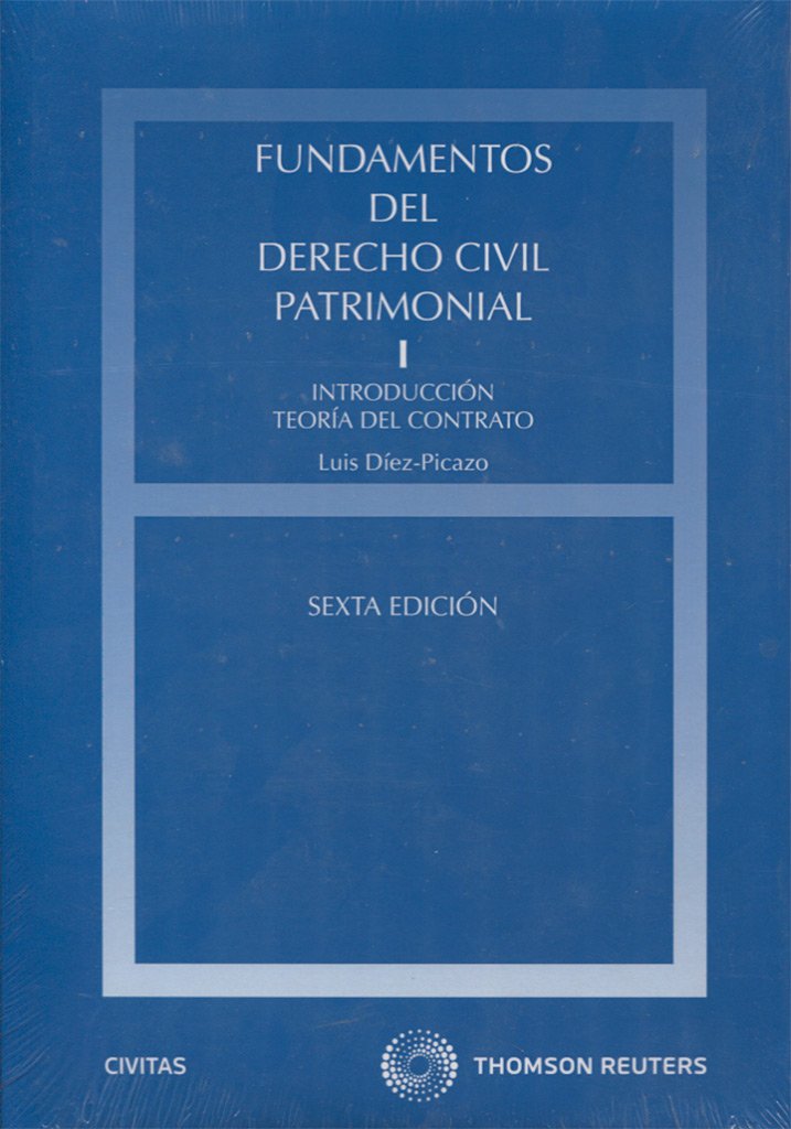 Fundamentos del Derecho Civil Patrimonial. I - Introducción teoría del contrato (Tratados y Manuales de Derecho) book