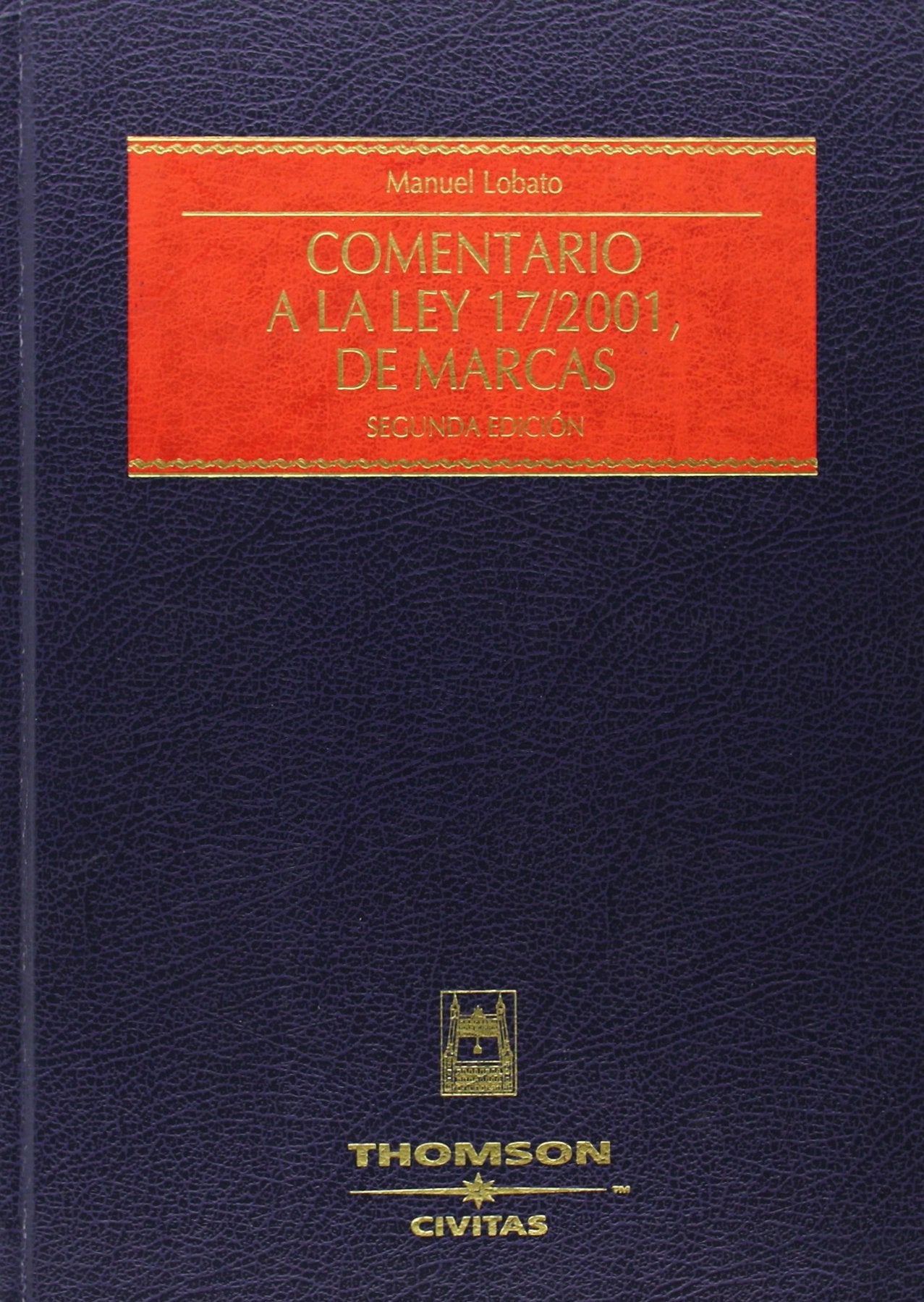 Comentario a la Ley 17/2001, de Marcas book