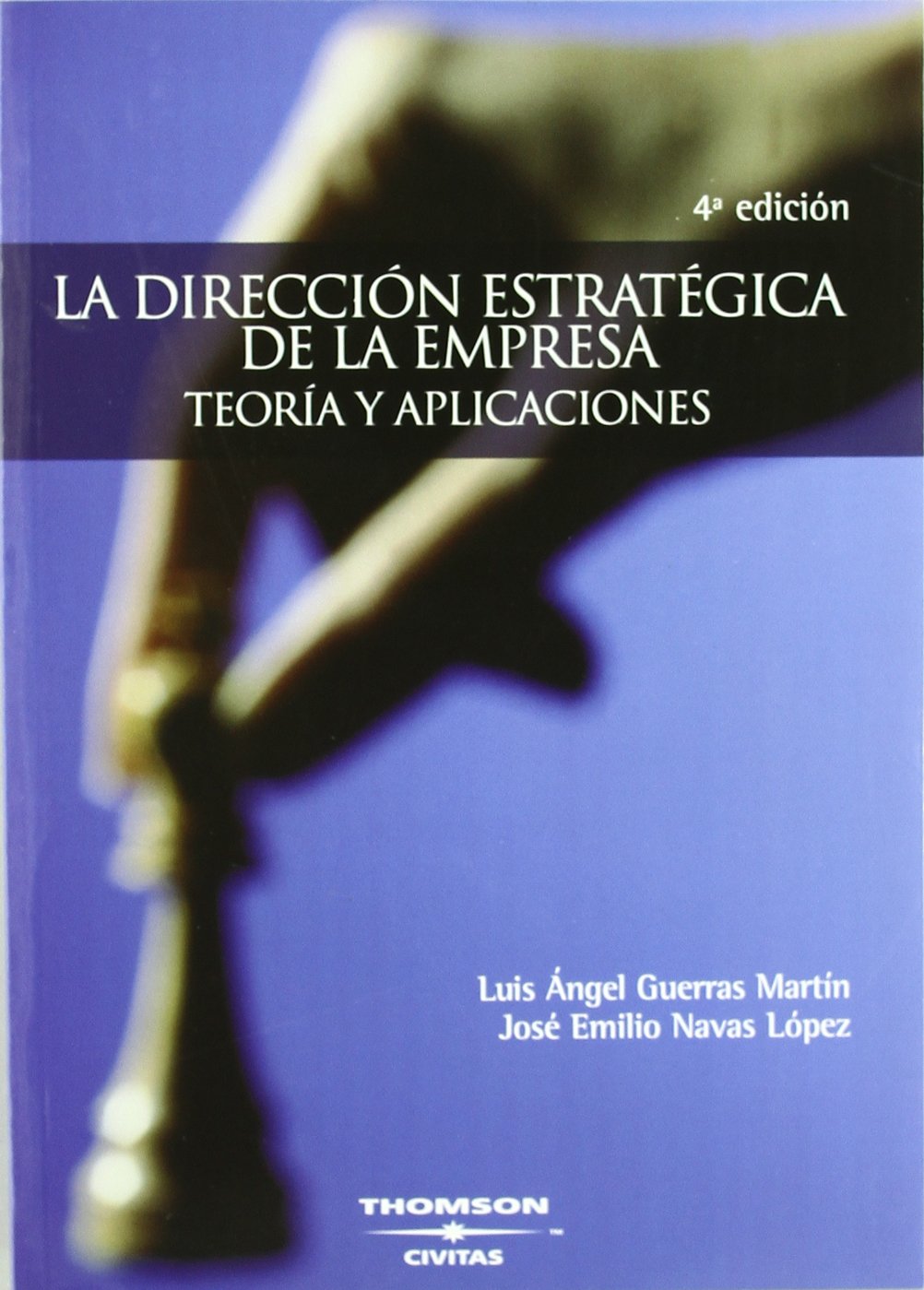 La dirección estratégica de la empresa : teoría y aplicaciones (Tratados y Manuales de Empresa) Law