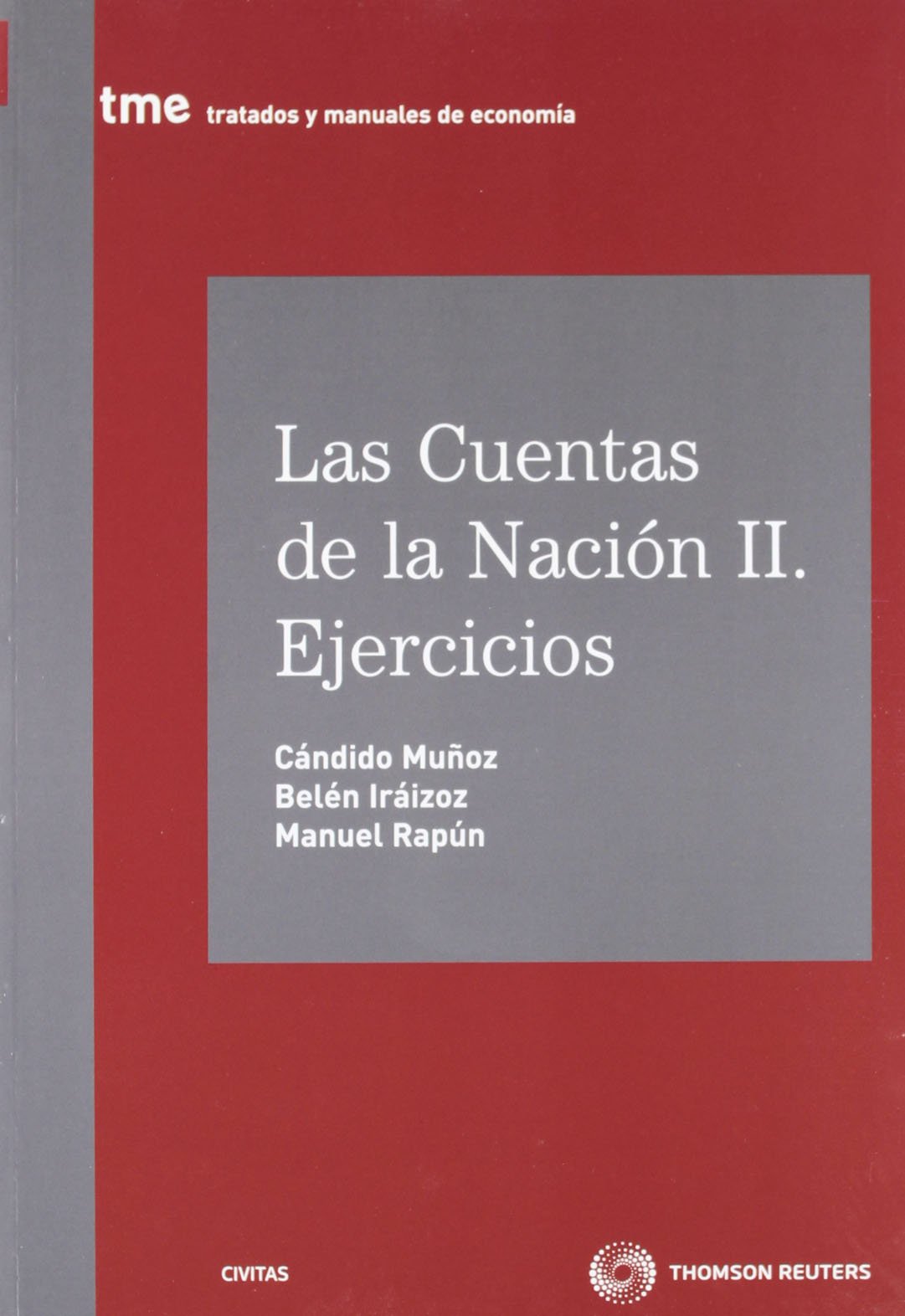 Las cuentas de la nación : ejercicios (Tratados y Manuales de Economía) Law