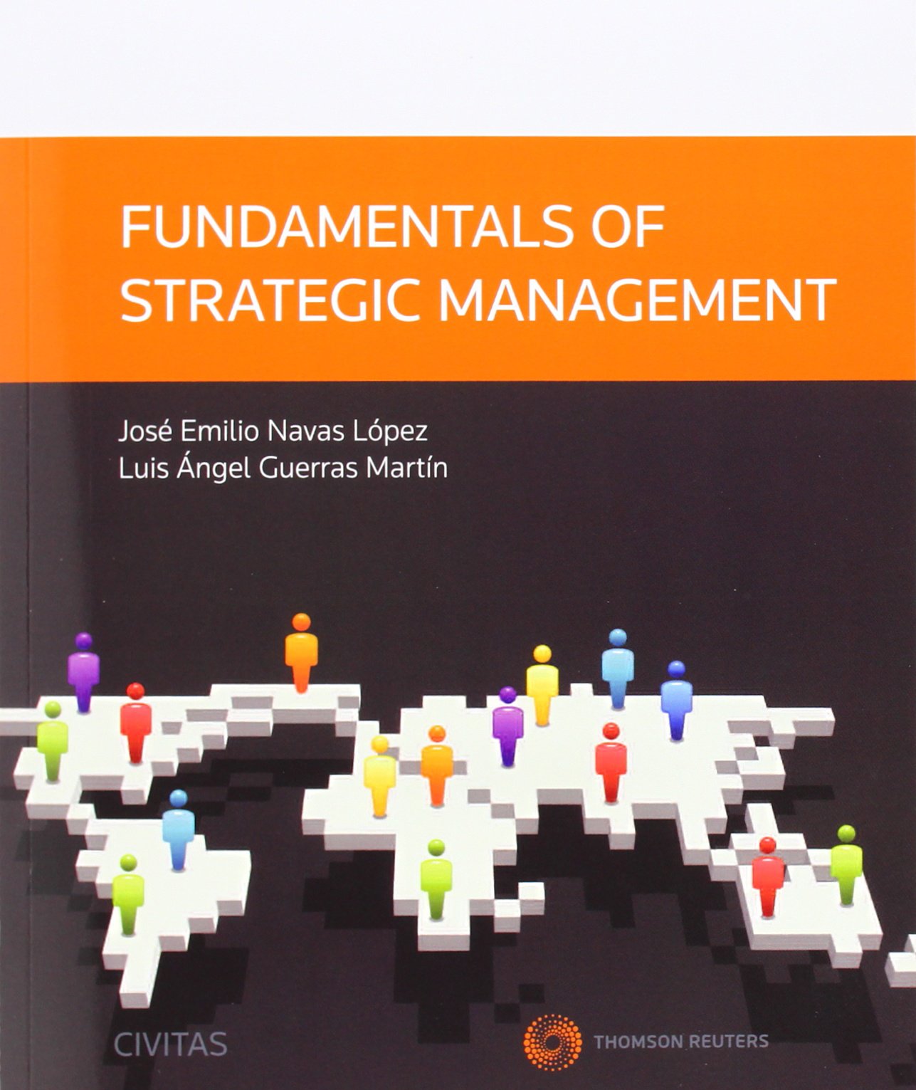 Fundamentals of Srategic Management (Tratados y Manuales de Empresa) Law