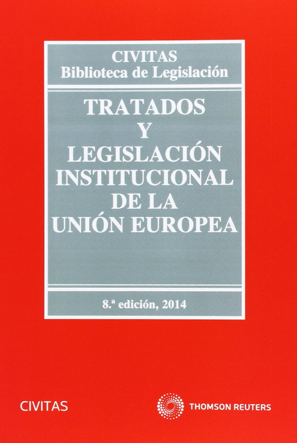 Tratados y Legislación Institucional de la Unión Europea book
