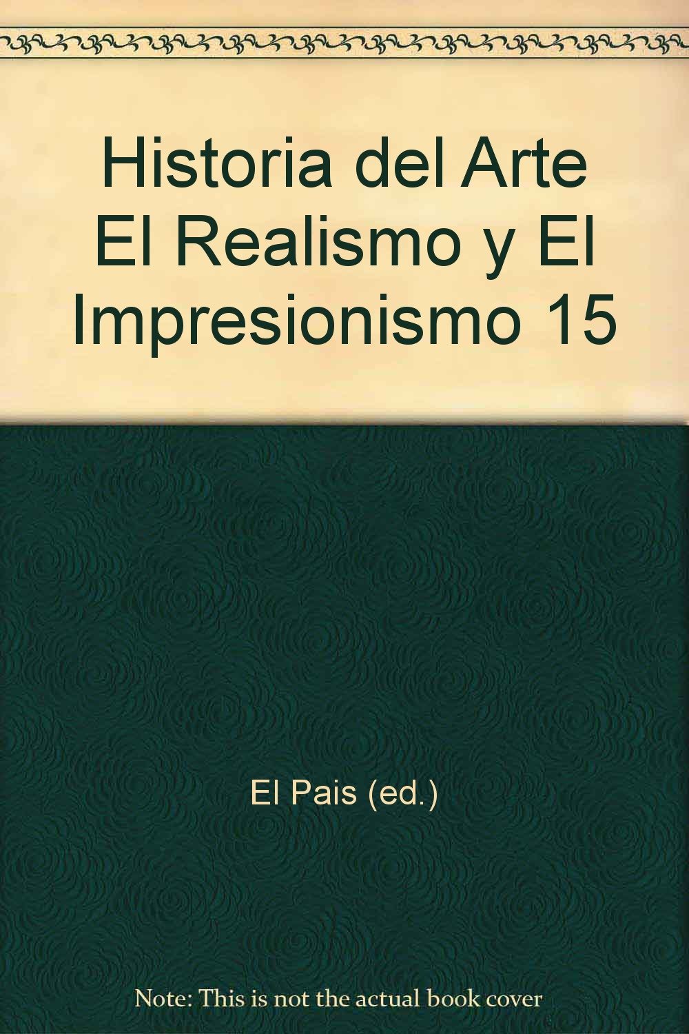 Historia del Arte El Realismo y El Impresionismo 15 book
