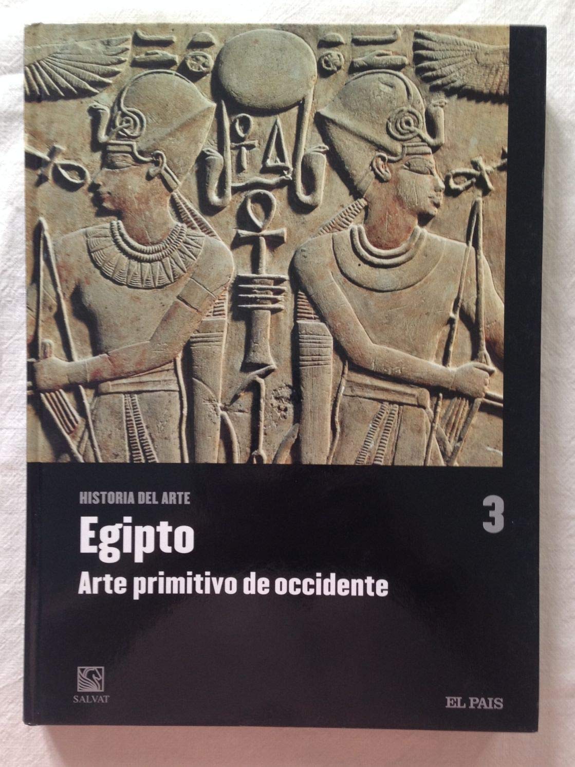 EGIPTO. Arte primitivo de Occidente. Historia del Arte, nº 3 book