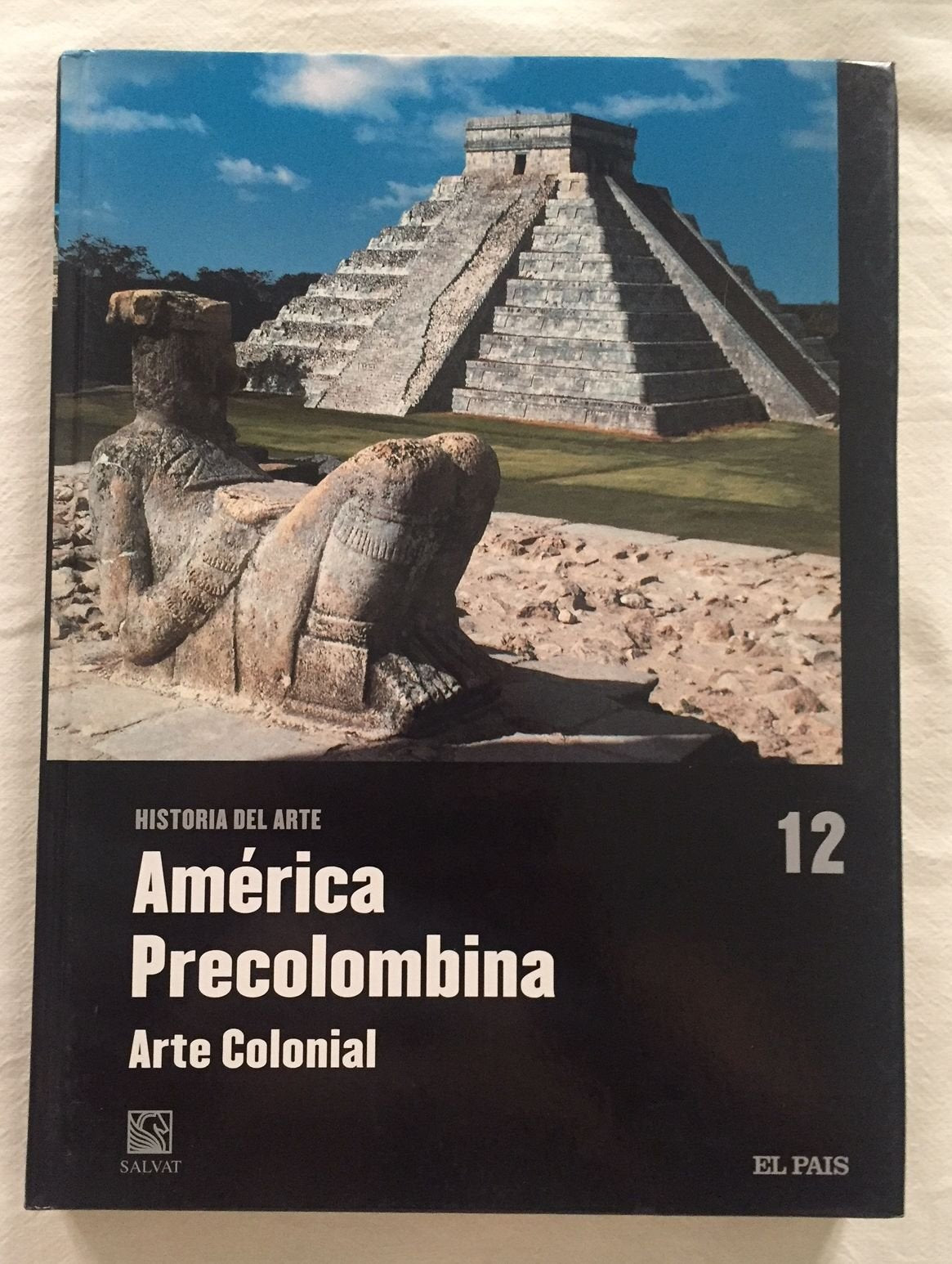 AMÉRICA PRECOLOMBINA. ARTE COLONIAL. Historia del Arte, nº 12 book