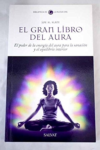 El gran libro del aura: el poder de la energía del aura para la sanación y el equilibrio interior book