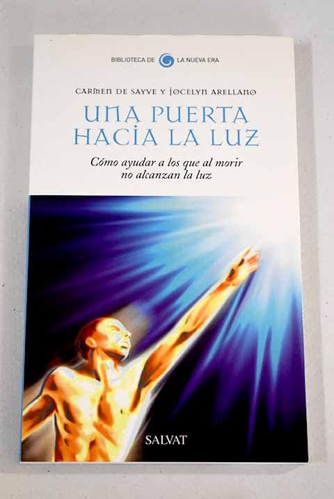 Una puerta hacia la luz: cómo ayudar a los que al morir no alcanzan la luz book