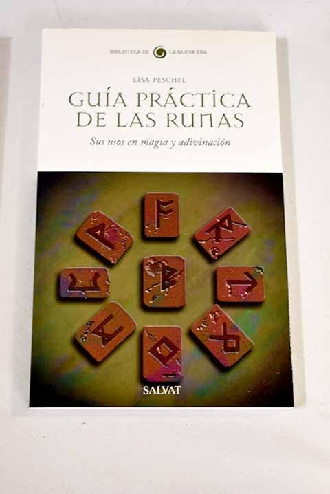 Guía práctica de las runas: sus usos en la magia y adivinación book