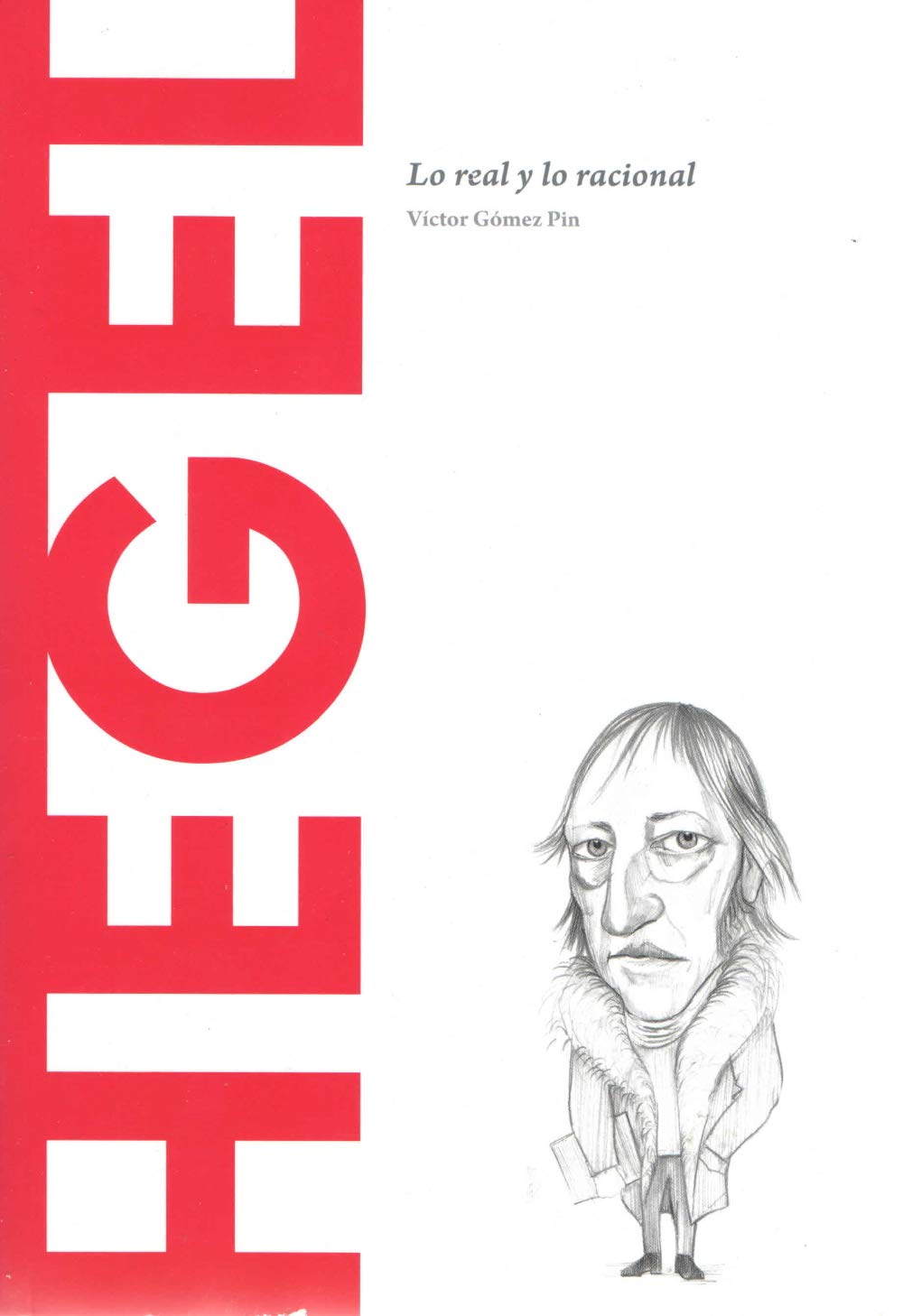 Hegel. Lo real y lo racional book