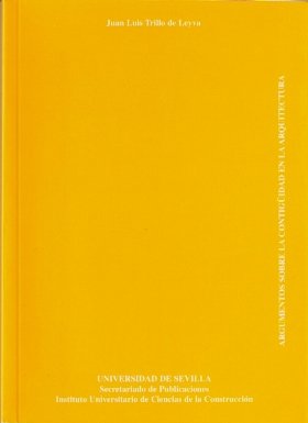 Argumentos sobre la contigüidad en la Arquitectura (Arquitectura, Textos de Doctorado del IUACC, Band 19) Books