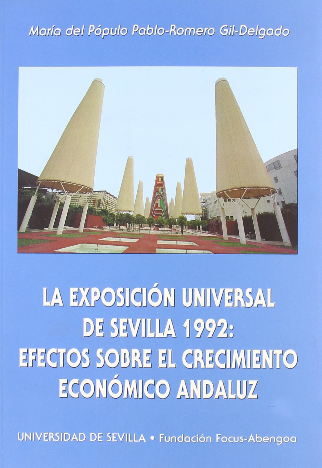 La Exposición Universal de Sevilla 1992 : efectos sobre el crecimiento económino andaluz Business, Finance & Career