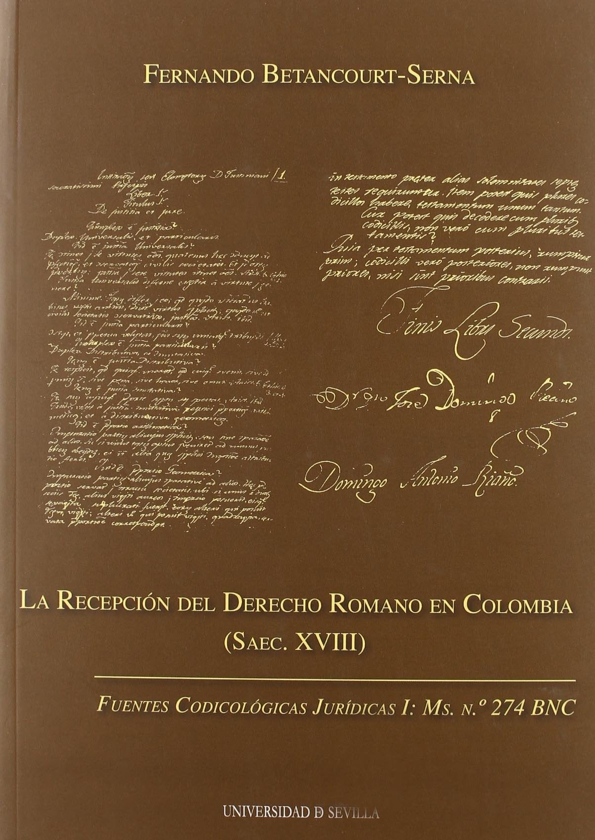 La recepción del derecho romano en Colombia (Saec. XVIII) (Serie Derecho, Band 111) Law