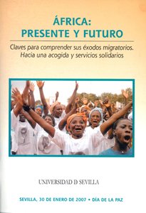 África: presente y futuro: Claves para comprender sus éxodos migratorios. Hacia una acogida y servicios solidarios (Colección Actas, Band 66) Books