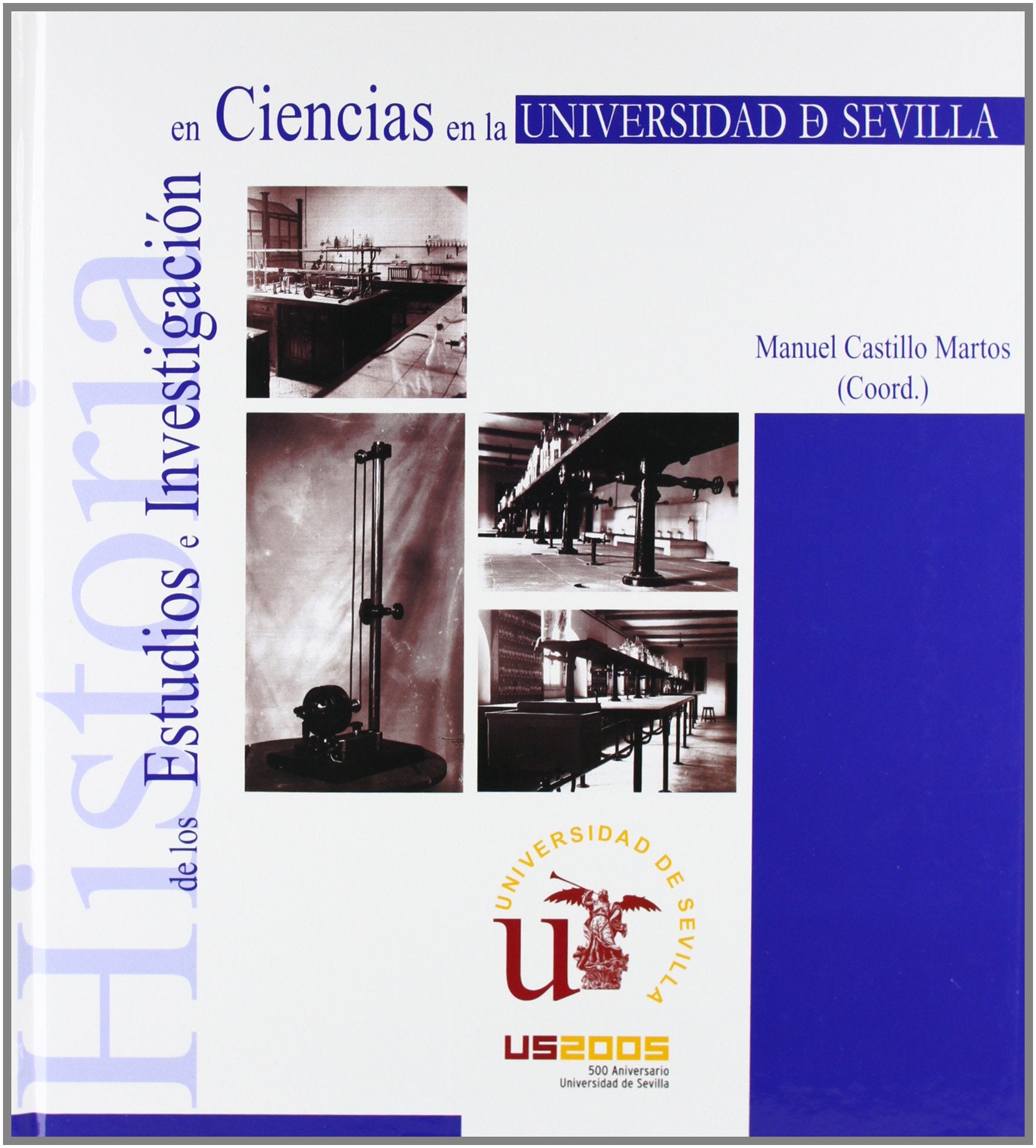 Historia de los estudios e investigaciones en ciencias en la universidad de Sevilla Castillo, Manuel Books