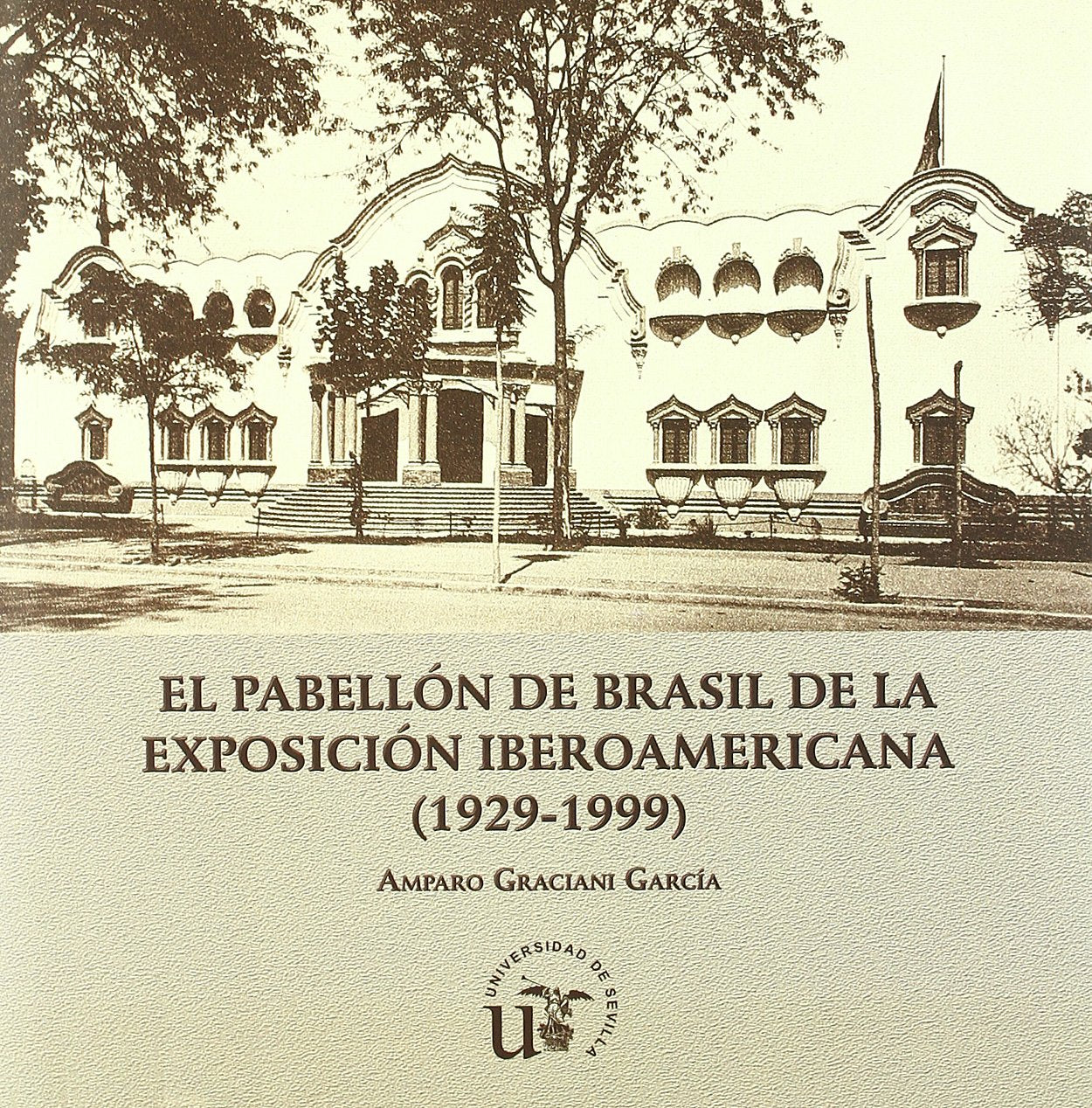 El pabellón de Brasil de la Exposición Iberoamericana (1929-1999) Social Sciences