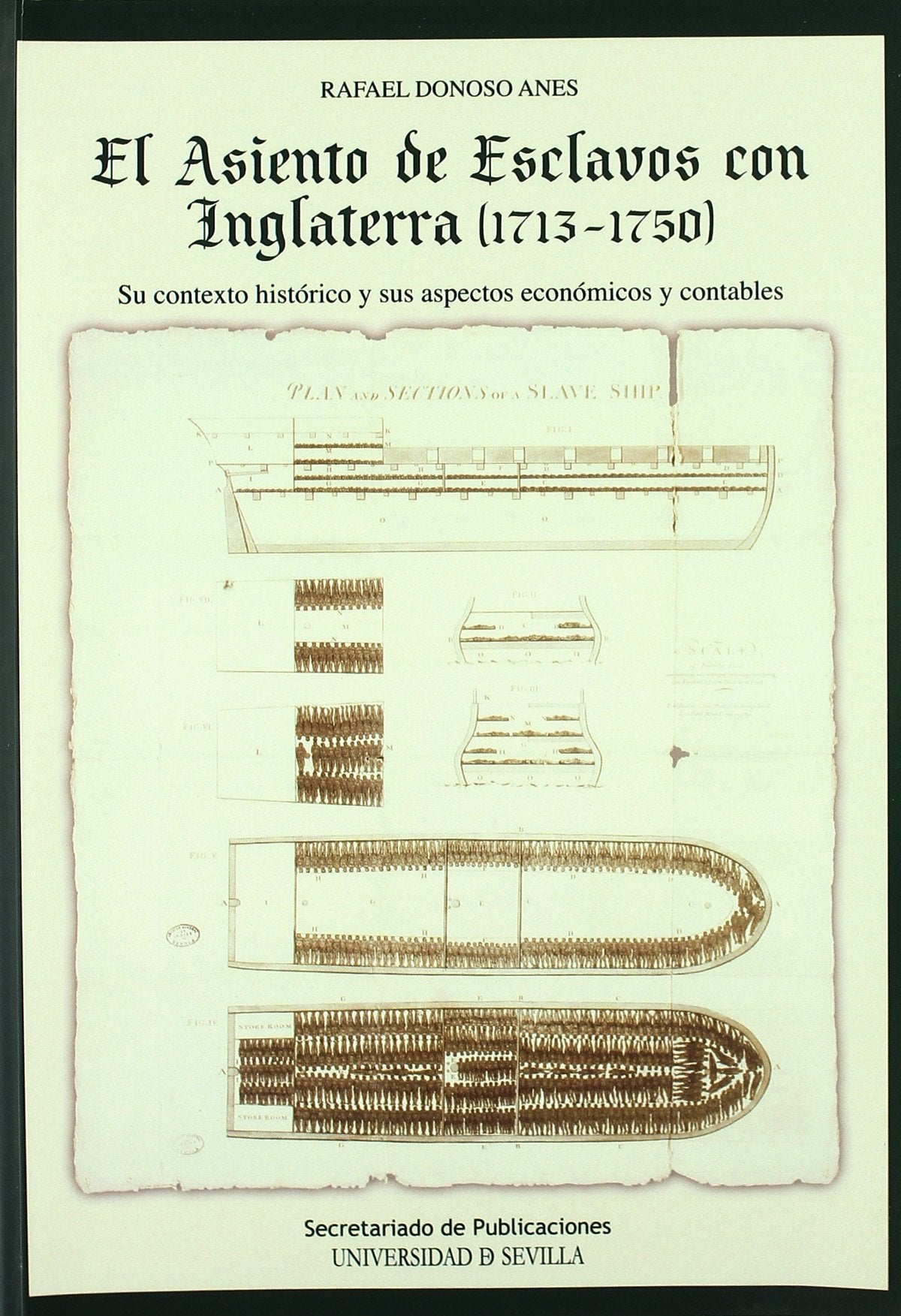 El asiento de esclavos con Inglaterra (1713-1750).: Su contexto histórico y sus aspectos económicos y contables (Colección Americana, Band 35) Social Sciences