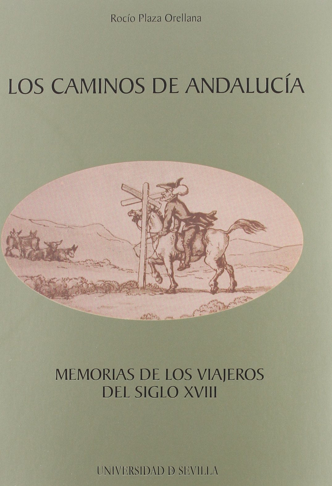 Los caminos de Andalucía : memorias de los viajeros del siglo XVIII (Serie Historia y Geografía, Band 137) Social Sciences
