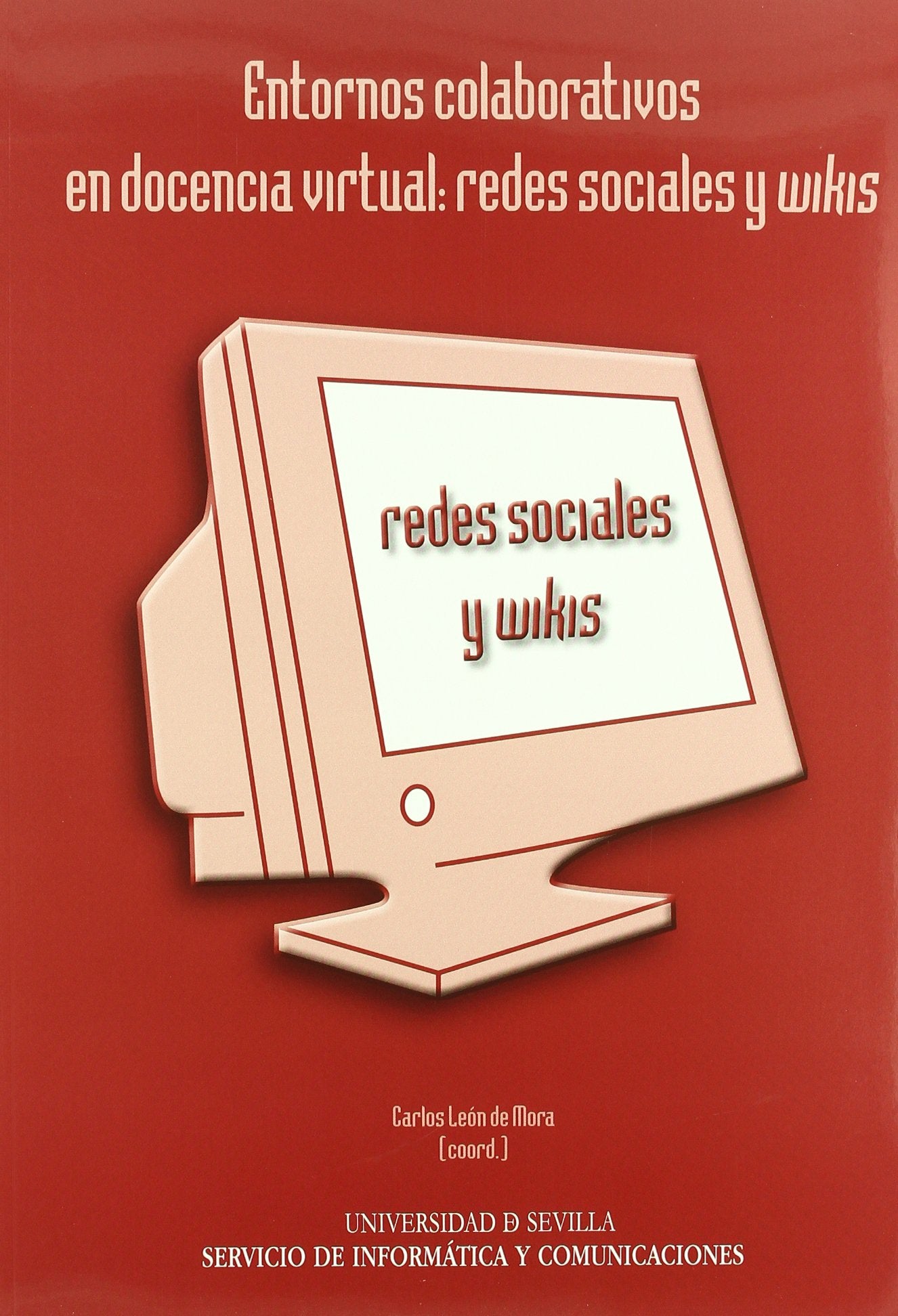 Entornos colaborativos en docencia virtual : redes sociales y wikis (Manuales Universitarios, Band 85) Computer Science