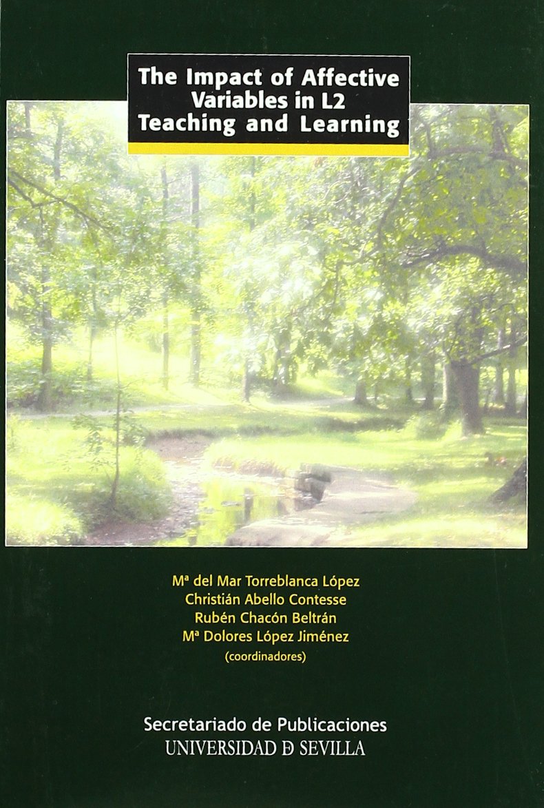 The impact of affective variable in L2 teaching and learning (Serie Lingüística, Band 37) Social Sciences