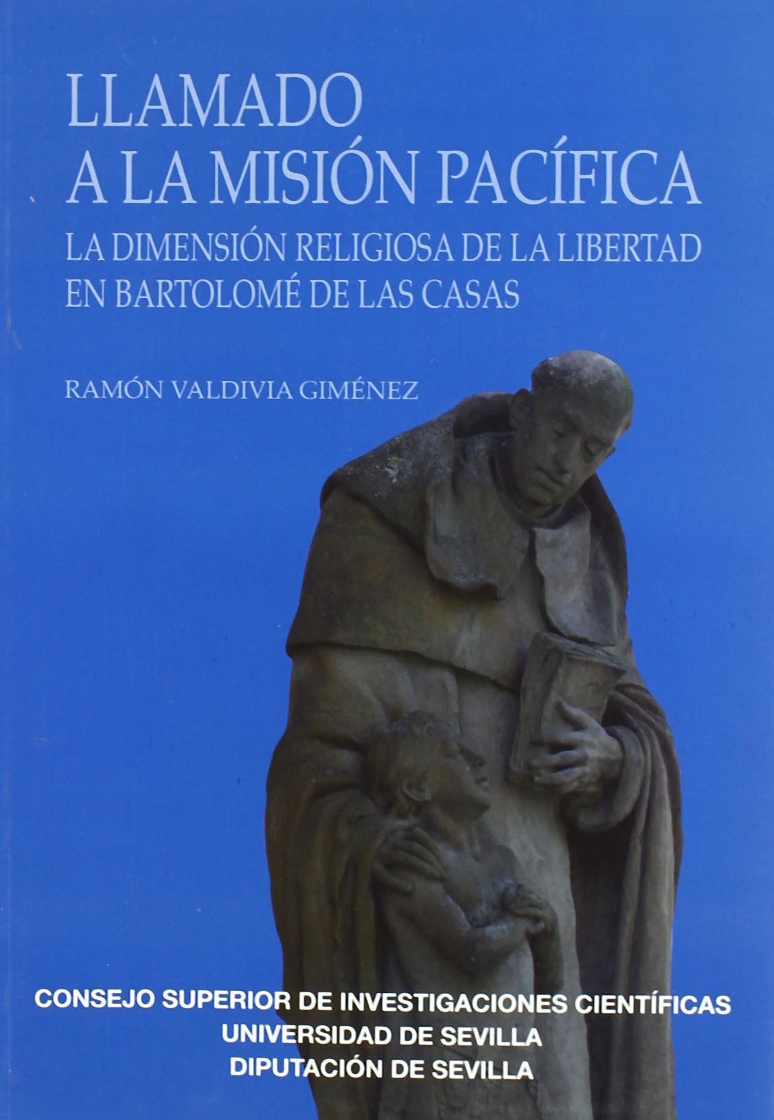 Llamado a la misión pacífica : la dimensión religiosa de la libertad en Bartolomé de las Casas: La dimensión religiosa de la libertd en Bartolomé de las Casas (Colección Americana, Band 43) Philosophy