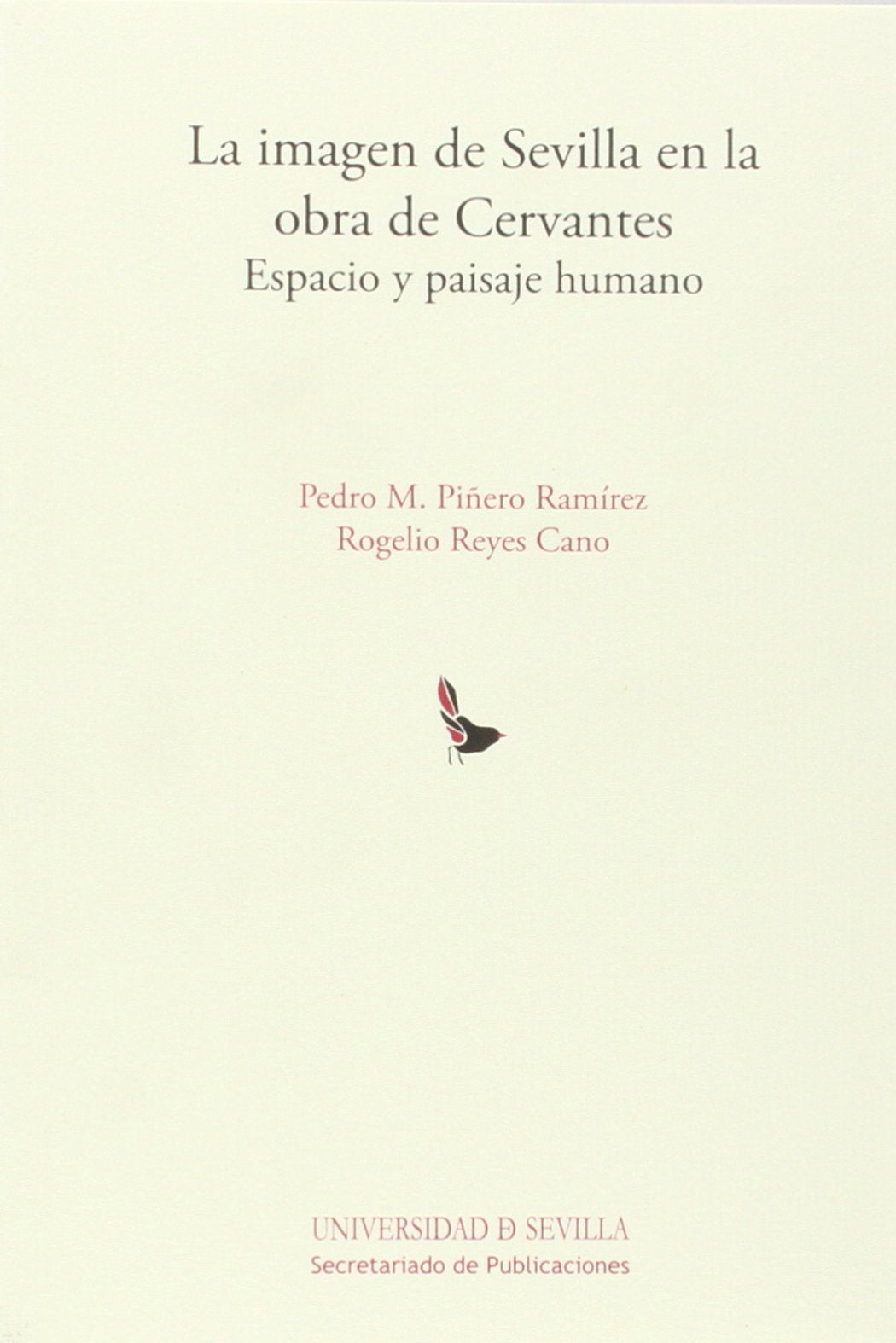 La imagen de Sevilla en la obra de Cervantes: Espacio y paisaje humano book