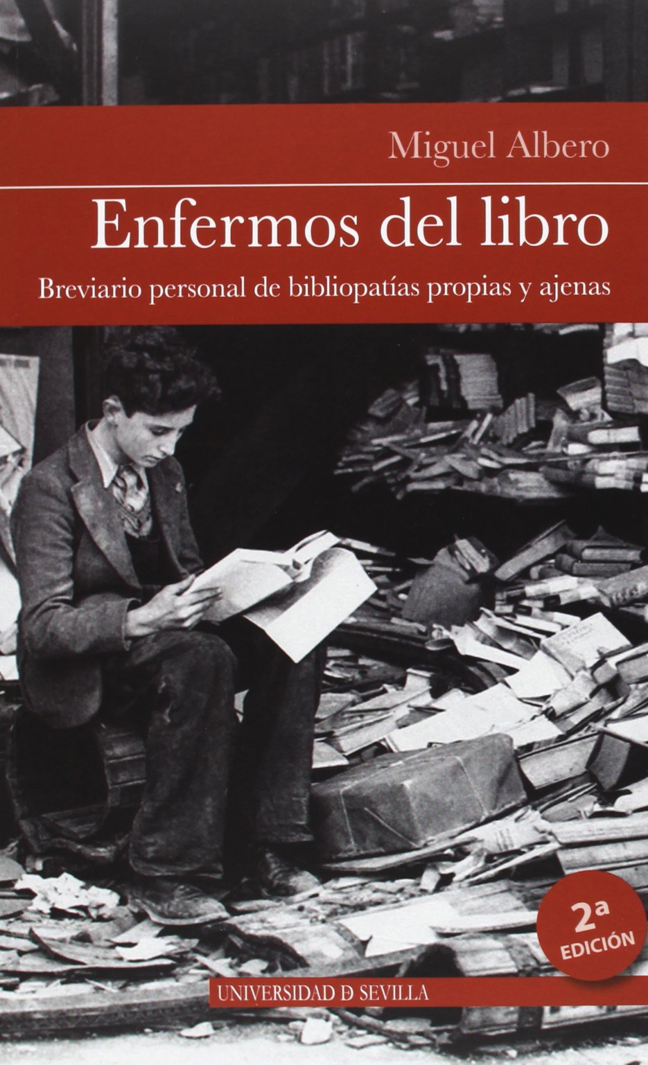 Enfermos del libro: Breviario personal de bibliopatías propias y ajenas book