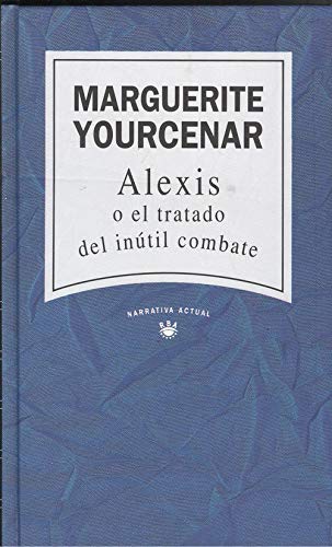 Alexis o El tratado del inútil combate book