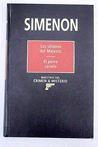 Los sótanos del Majestic ; El perro canelo Books