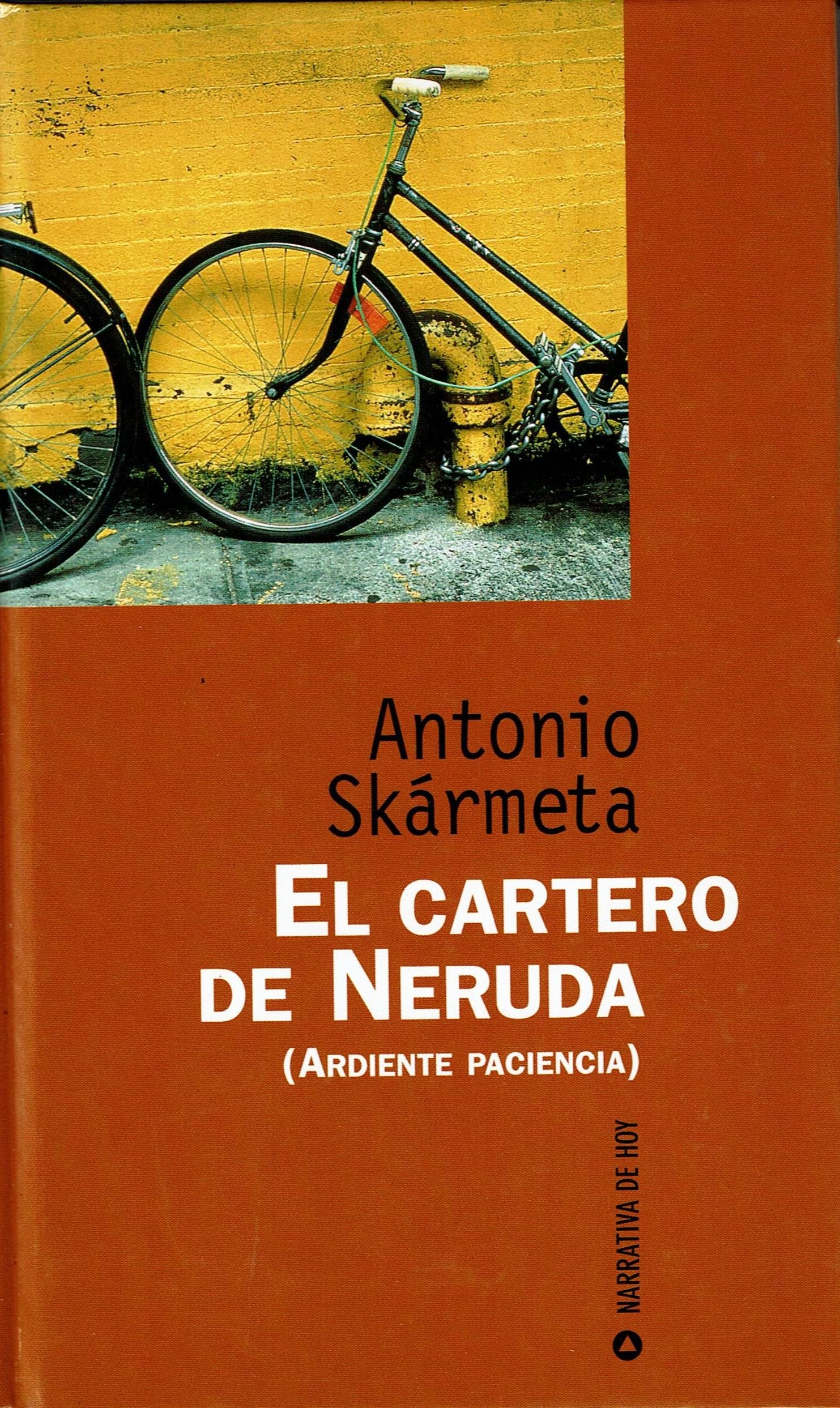 El cartero de Neruda: (ardiente paciencia) Books