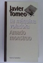 La maquina voladora,amado monstruo book