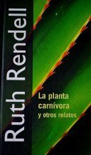 La planta carnívora y otros relatos / La planta carnivora y otros relatos book