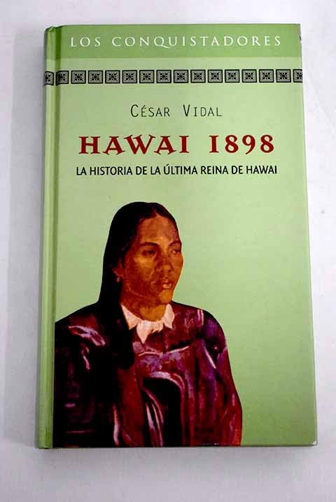 Hawai 1898: la historia de la última reina de Hawai Books