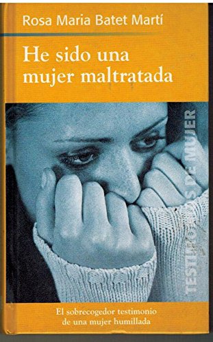 He sido una mujer maltratada book