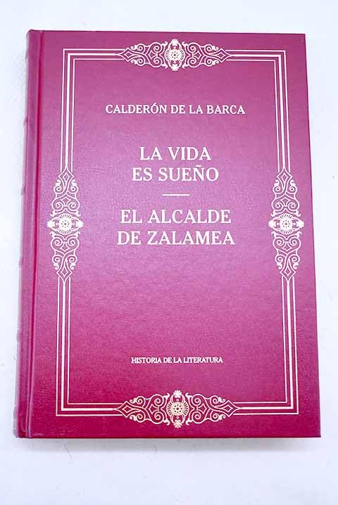 La vida es sueño ; El Alcalde de Zalamea Books