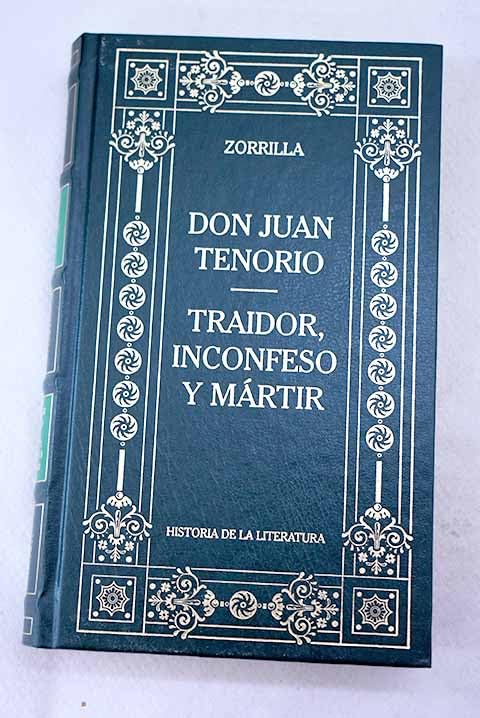 Don Juan Tenorio ; Traidor, inconfeso y mártir book