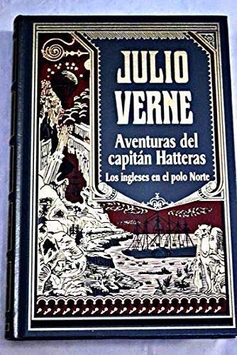 Aventuras del capitán Hatteras. Tomo 1: Los ingleses en el Polo Norte book
