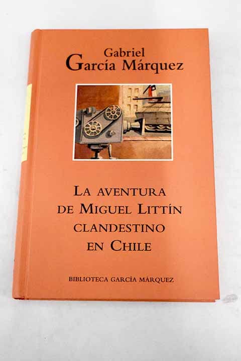 La aventura de Miguel Littín clandestino en Chile Books