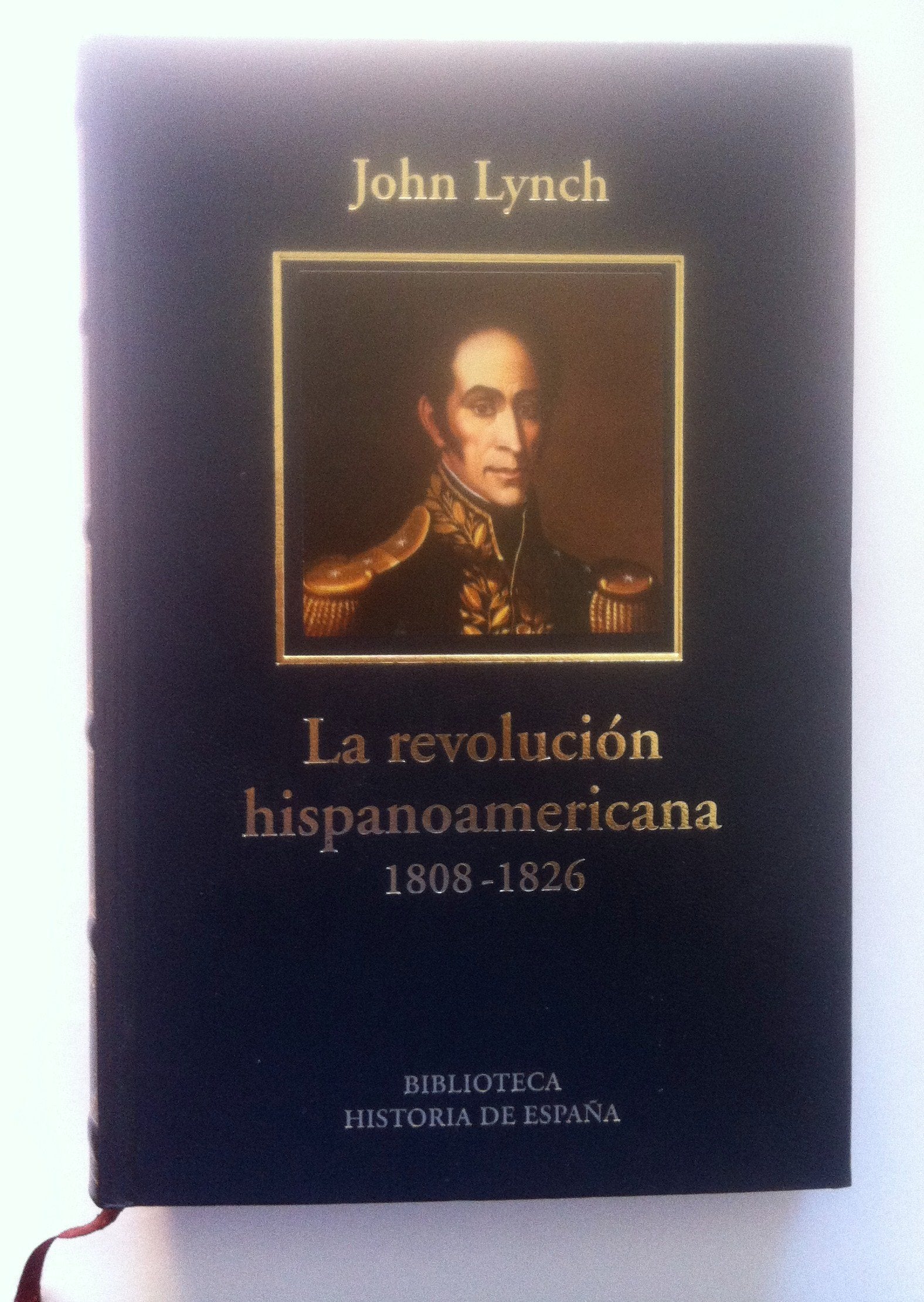 La revolución hispanoamericana, 1808-1826 Books