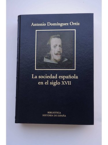 La sociedad española en el sigloxvii book