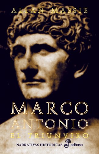 Marco Antonio, el triunviro (Narrativas Históricas) Books