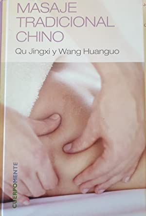 Masaje tradicional chino: prevención y tratamiento de afecciones, trastornos y enfermedades Books