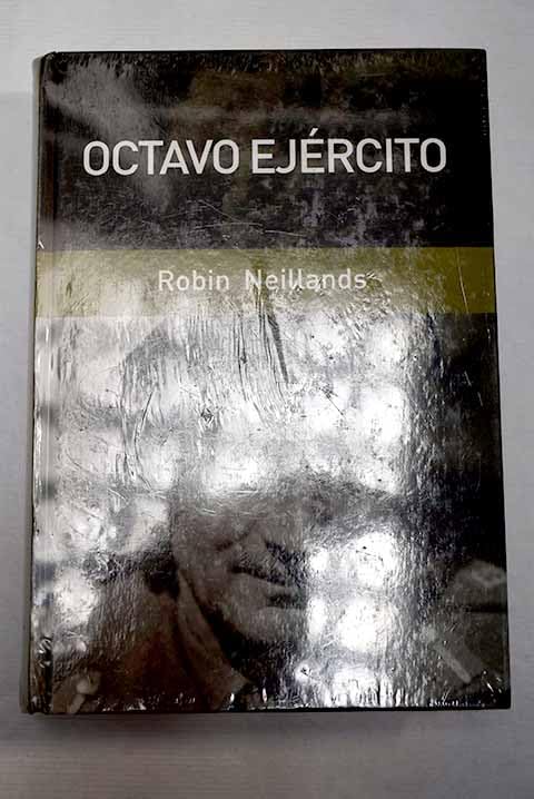 Octavo ejército: del desierto a los Alpes, 1939-1945 book