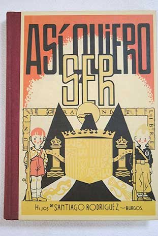 Así quiero ser: (el niño del nuevo estado) : lecturas cívicas book