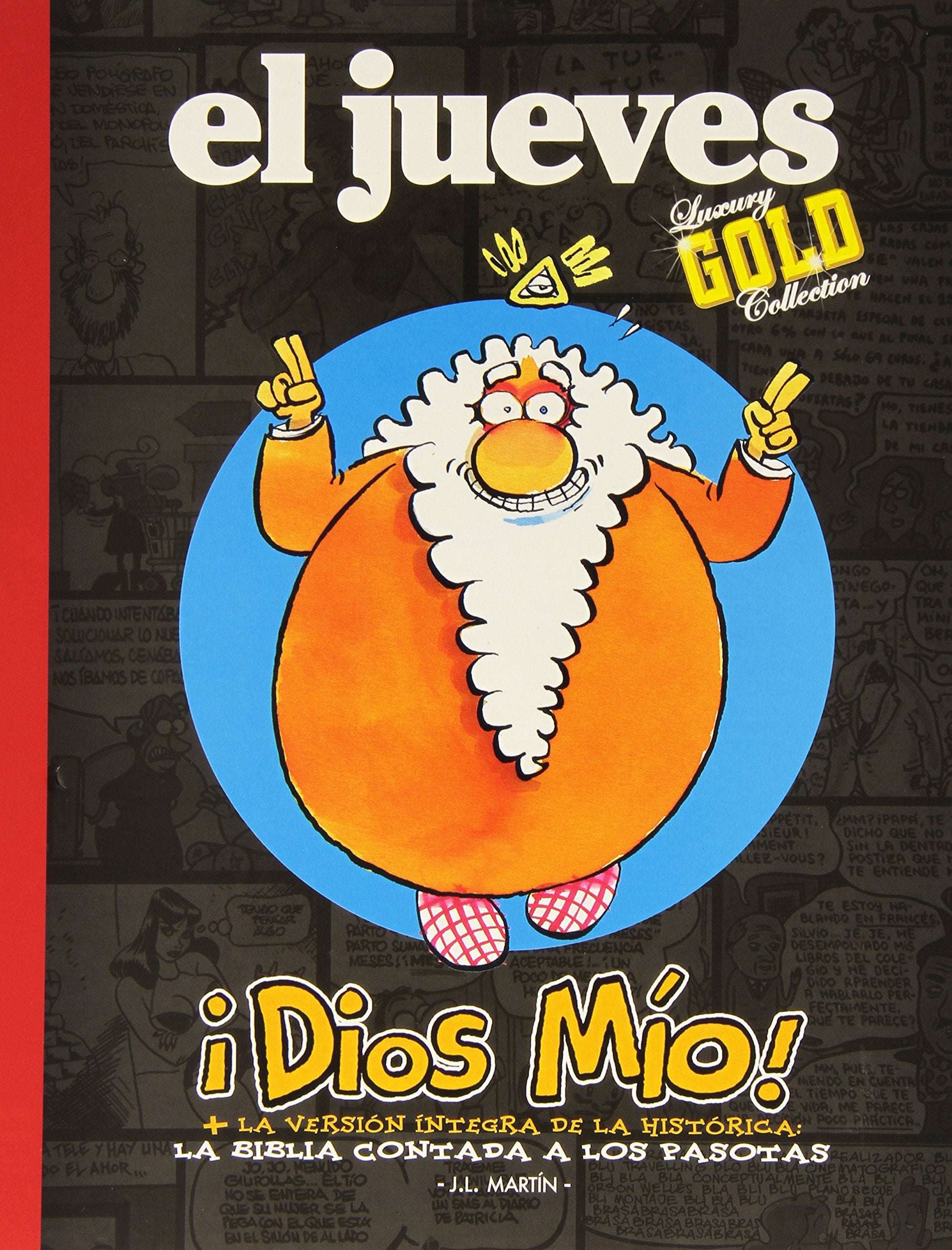 ¡Dios mío! : la versión íntegra de la histórica : la Biblia contada a los pasotas Books